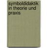 Symboldidaktik in Theorie und Praxis door Andrea Höltke
