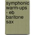 Symphonic Warm-Ups - Eb Baritone Sax