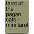 Tarot of the Pagan Cats - Mini Tarot
