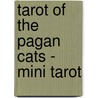 Tarot of the Pagan Cats - Mini Tarot by Professor Arthur Edward Waite