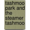 Tashmoo Park And The Steamer Tashmoo door Arthur M. Woodford