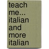 Teach Me... Italian and More Italian door Judy Mahoney