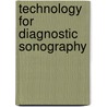 Technology for Diagnostic Sonography by Wayne R. Hedrick