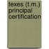 Texes (T.M.) Principal Certification