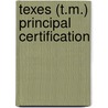 Texes (T.M.) Principal Certification by Sandra Dilworth