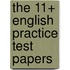 The 11+ English Practice Test Papers