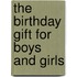 The Birthday Gift for Boys and Girls