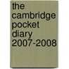 The Cambridge Pocket Diary 2007-2008 door University of Cambridge