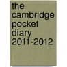 The Cambridge Pocket Diary 2011-2012 by University of Cambridge