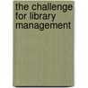 The Challenge For Library Management door Wyoma VanDuinkerken