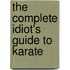 The Complete Idiot's Guide To Karate