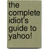 The Complete Idiot's Guide To Yahoo!