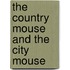 The Country Mouse and the City Mouse