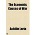 The Economic Causes of War Volume 20