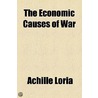 The Economic Causes of War Volume 20 door Achille Loria