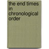 The End Times in Chronological Order door Ron Rhodes