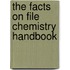 The Facts On File Chemistry Handbook
