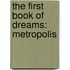 The First Book of Dreams: Metropolis