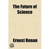 The Future Of Science; Ideas Of 1848
