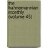 The Hahnemannian Monthly (Volume 45)