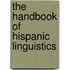 The Handbook of Hispanic Linguistics