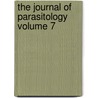 The Journal of Parasitology Volume 7 door American Society of Parasitologists
