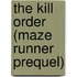 The Kill Order (Maze Runner Prequel)