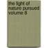 The Light of Nature Pursued Volume 8
