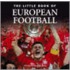 The Little Book Of European Football