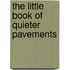 The Little Book of Quieter Pavements