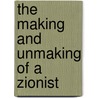 The Making and Unmaking of a Zionist door Antony Lerman