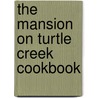 The Mansion On Turtle Creek Cookbook door Helen Thompson