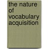 The Nature of Vocabulary Acquisition door Mary E. Curtis