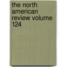 The North American Review Volume 124 by Jared Sparks