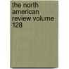 The North American Review Volume 128 by Jared Sparks