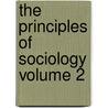 The Principles of Sociology Volume 2 by Herbert Spencer