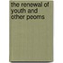 The Renewal Of Youth And Other Peoms