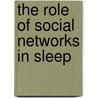 The Role of Social Networks in Sleep door Maria Nordin