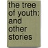 The Tree of Youth: And Other Stories