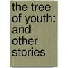 The Tree of Youth: And Other Stories by Robert Edison Sandiford