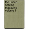 The United Service Magazine Volume 1 door Unknown Author