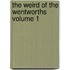 The Weird of the Wentworths Volume 1