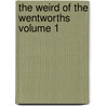 The Weird of the Wentworths Volume 1 by Johannes Scotus