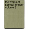 The Works of Samuel Johnson Volume 3 door Samuel Johnson