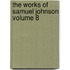 The Works of Samuel Johnson Volume 8