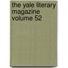 The Yale Literary Magazine Volume 52 door Lyman Hotchkiss Bagg