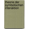 Theorie Der Symbolischen Interaktion door Horst J. Helle