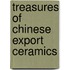 Treasures of Chinese Export Ceramics