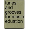 Tunes And Grooves For Music Eduation door Patricia Shehan Campbell