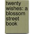 Twenty Wishes: A Blossom Street Book